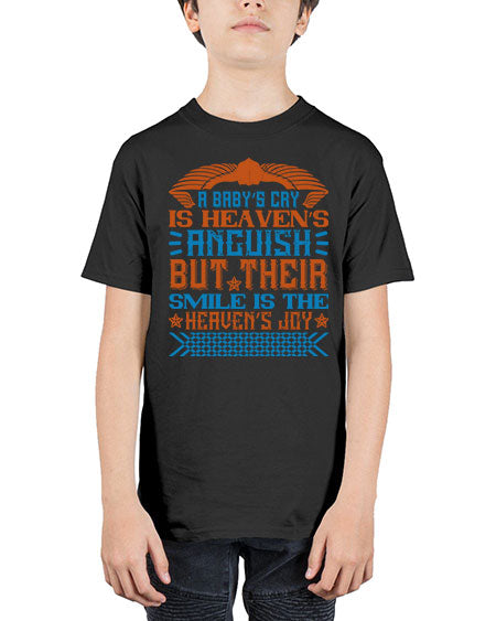 A baby’s cry is heaven’s anguish but their smile is the heaven’s joy Style 262# - baby - Youth Tee Unisex