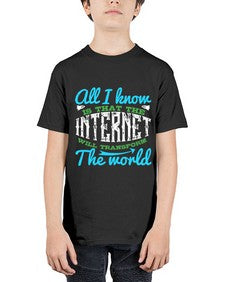 All I know is that the Internet will transform the world 68# - internet - Youth Tee Unisex