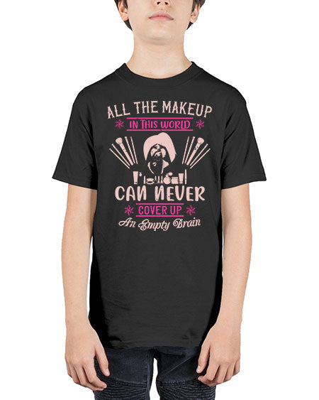 All the makeup in this world can never cover up an empty brain Style 194# - beauty - fashion - Youth Tee Unisex