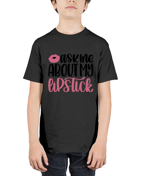 Ask Me About My Lipstick Style 142# - beauty - fashion - Youth Tee Unisex
