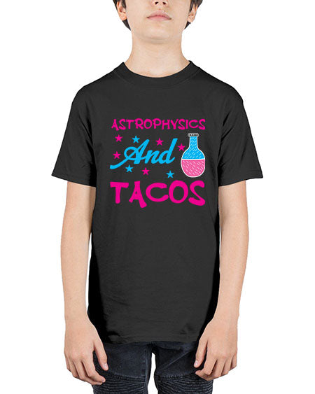 AstrophysicsandTacosScience tshirt design AstrophysicsandTacos Sciencetshirtdesign 290# - general science - Youth Tee Unisex