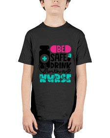 Be Safe Drink With An Nurse Style Style 602# - nurse - Youth Tee Unisex