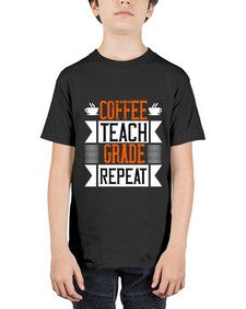 Coffee Teach Grade Repeat Style 670# - teacher - Youth Tee Unisex