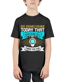 Do something today that your future self will thank you for Style 48# - motivation - Youth Tee Unisex