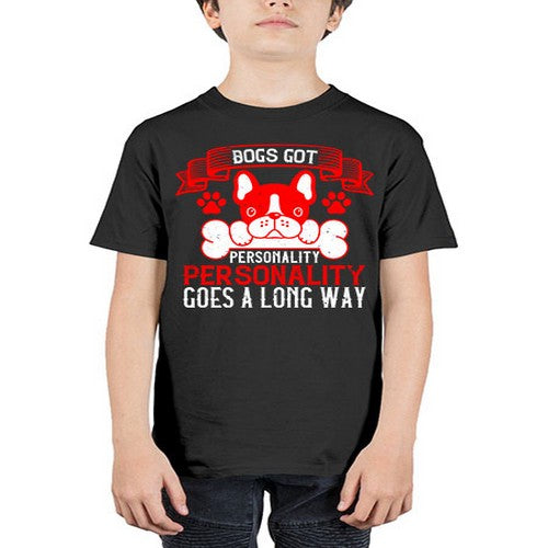 Dogs got personality Personality goes a long way Style 216# - dogs - Youth Tee Unisex
