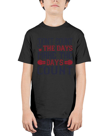Don’t count the days make the days count 2291# - boxing - Youth Tee Unisex