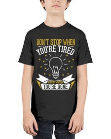 Don’t stop when you’re tired Stop when you’re done Style 45# - motivation - Youth Tee Unisex