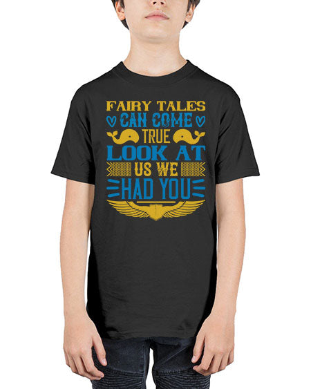 Fairy tales can come true Look at us we had you Style 309# - baby - Youth Tee Unisex