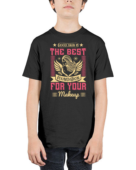 Good skin is the best foundation for your makeup Style 210# - beauty - fashion - Youth Tee Unisex