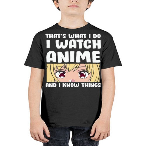 I Watch Anime I Know Things Anime Lover 245# - anime - Youth Tee Unisex