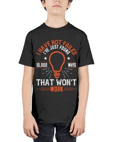I have not failed Ive just found ways that wont work Style 38# - motivation - Youth Tee Unisex