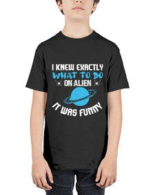 I knew exactly what to do on alien 17# - ufo - Youth Tee Unisex