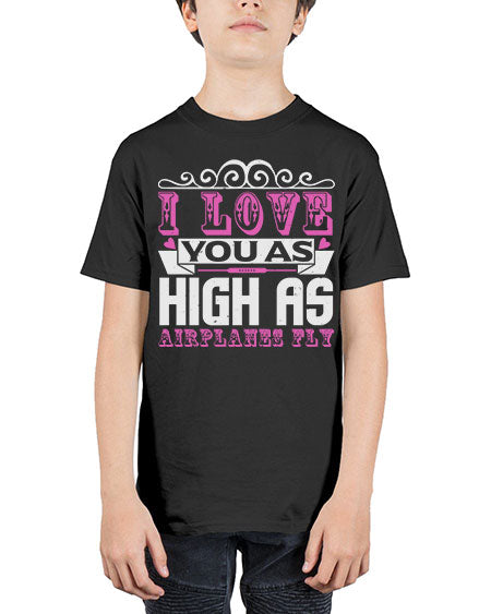 I love you as high as airplanes fly Style 105# - baby - Youth Tee Unisex