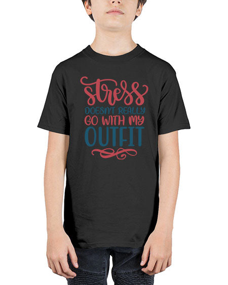 Stress Doesnt Really Go With My Outfit 151# -  fashion - Youth Tee Unisex