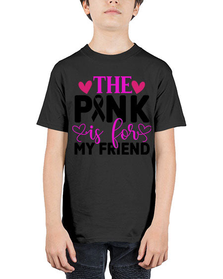 The Pink is for My Friend 3# - breast cancer - Youth Tee Unisex