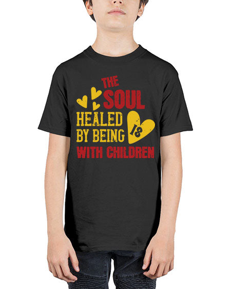 The soul is healed by being with children Style 226# - kids - Youth Tee Unisex
