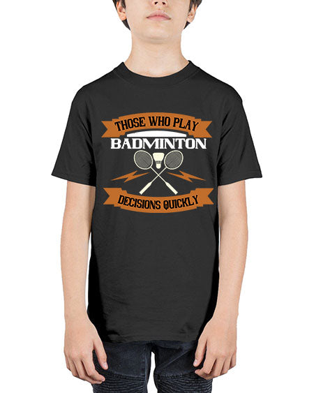 Those who play badminton well take decisions 1792# - badminton - Youth Tee Unisex