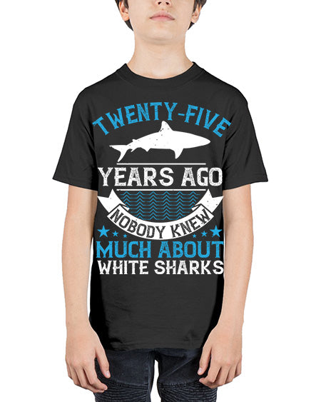 Twentyfive years ago nobody knew much about white sharks Style 10# - shark-fish - Youth Tee Unisex