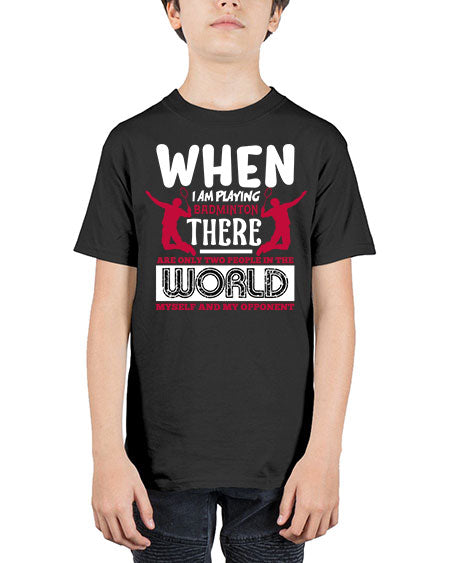 When i am playing badminton 85# - badminton - Youth Tee Unisex