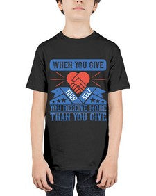 When you give yourself you receive more than you give Style 8# - volunteer - Youth Tee Unisex