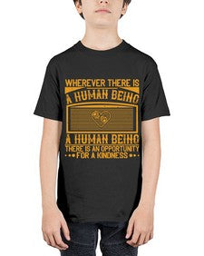 Wherever there is a human being there is an opportunity for a kindness Style 7# - volunteer - Youth Tee Unisex