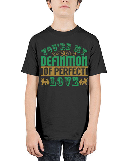 You are my definition of perfect love Style 242# - baby - Youth Tee Unisex