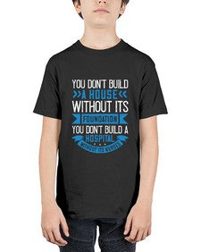 You dont build a house without its foundation Style 1685# - nurse - Youth Tee Unisex