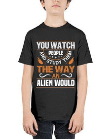 You watch people and stufey them 47# - ufo - Youth Tee Unisex