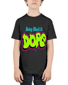 being black is dope 261# - black words and phrases - Youth Tee Unisex