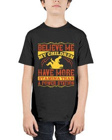 believe me my children have more stamina than a power station 67# - parents day - Youth Tee Unisex