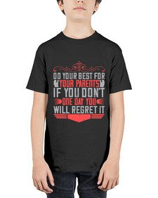 do your best for your parents if you dont one day you will regret it 170# - parents day - Youth Tee Unisex