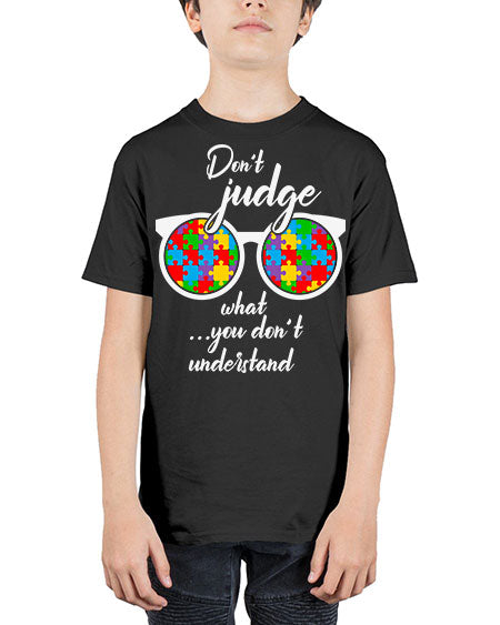 dont judge what you dont 79# - autism - Youth Tee Unisex