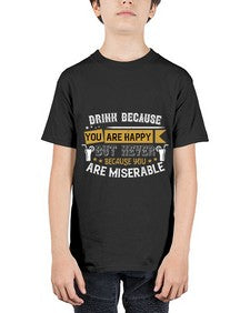 drink because you are happy but never because you are miserable 146# - drinking - Youth Tee Unisex