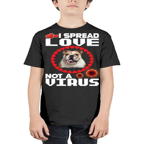 i spread love not a virus shirt for bull dog lovers 175# - dogs - Youth Tee Unisex