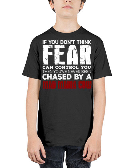 if you dont think fear can control you then  - cow - Youth Tee Unisex