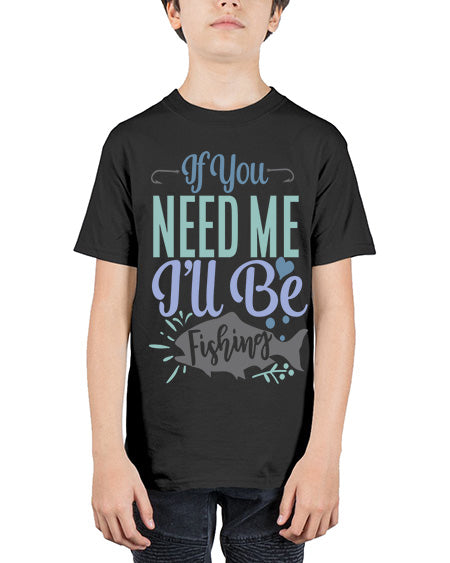 if you need me ill be fishing 70# - shark-fish - Youth Tee Unisex