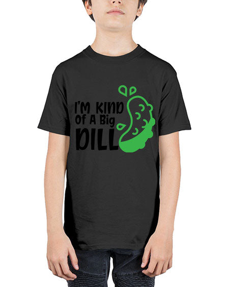 im kind of a big dill Style 119# - baby - Youth Tee Unisex