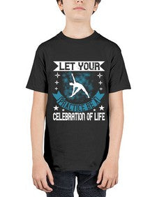 let your practice be a celebration of life  404# - yoga - Youth Tee Unisex