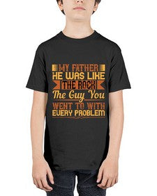 my father he was like the rock the guy you went to with every problem 455# - parents day - Youth Tee Unisex