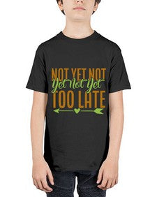 not yet not yet not yet too late 360# - Avocado - Youth Tee Unisex