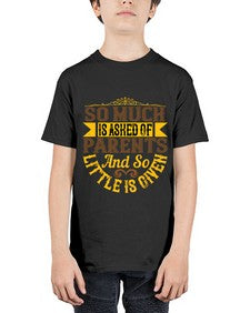 so much is asked of parents and so little is given 564# - parents day - Youth Tee Unisex