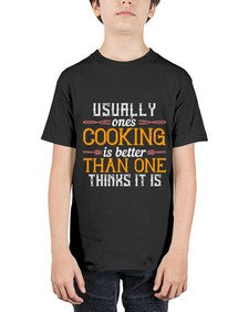 usually ones cooking is better than one thinks it is 451# - cooking - Youth Tee Unisex
