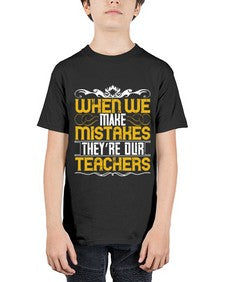 when we make mistakes theyre our teachers 673# - parents day - Youth Tee Unisex