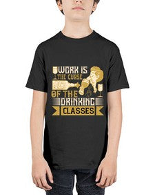 work is the curse of the drinking classes 490# - drinking - Youth Tee Unisex