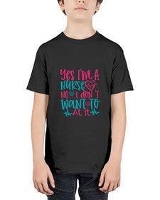 yes im a nurse no i don t want to at it Style 1673# - nurse - Youth Tee Unisex