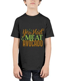 you had me at avocado 504# - Avocado - Youth Tee Unisex