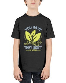 you have a choicethey dont be vegan 1809# - vegan - Youth Tee Unisex