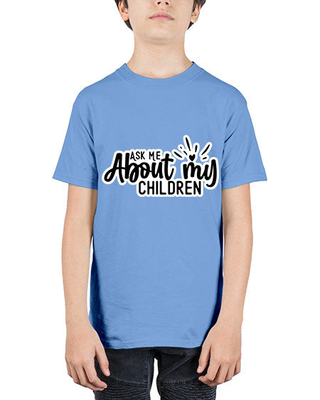 Ask Me About My Children 270# - baby - Youth Tee Unisex