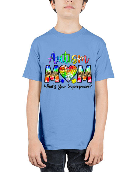 Autism Mom whats your superpower - autism - Youth Tee Unisex