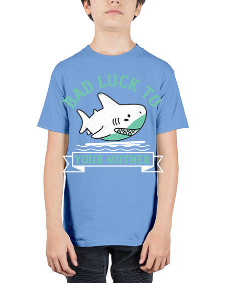 Bad luck to your mother Style 94# - shark-fish - Youth Tee Unisex